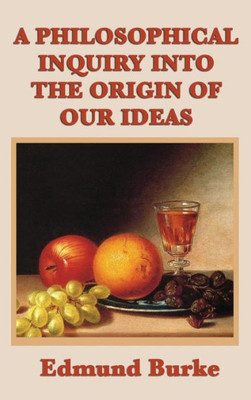 A Philosophical Inquiry Into The Origin Of Our Ideas
