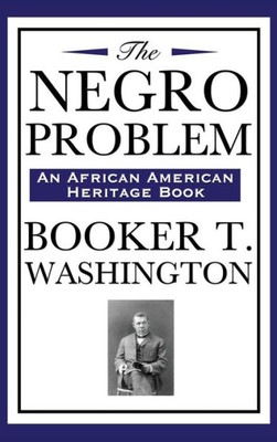 The Negro Problem (An African American Heritage Book)