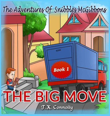 The Adventures Of Snibbles Mcgibbons: The Big Move