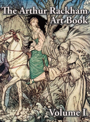 The Arthur Rackham Art Book - Volume I