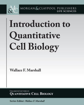 Introduction To Quantitative Cell Biology (Colloquium Quantitative Cell Biology)