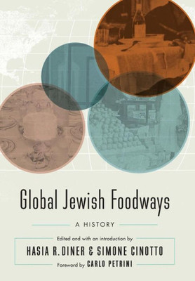 Global Jewish Foodways: A History (At Table)