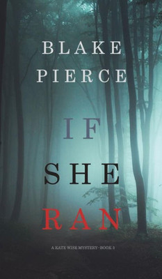 If She Ran (A Kate Wise Mystery-Book 3) (3)