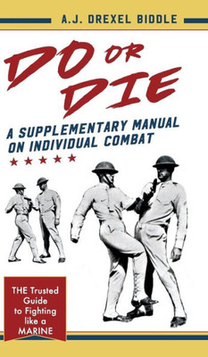 Do Or Die: A Supplementary Manual On Individual Combat