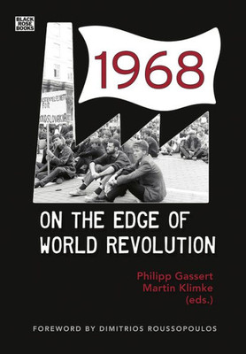 1968: On The Edge Of World Revolution