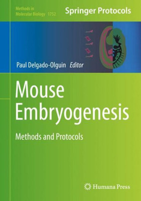 Mouse Embryogenesis: Methods And Protocols (Methods In Molecular Biology, 1752)
