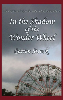 In The Shadow Of The Wonder Wheel