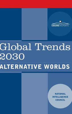 Global Trends 2030: Alternative Worlds