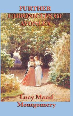 Further Chronicles Of Avonlea