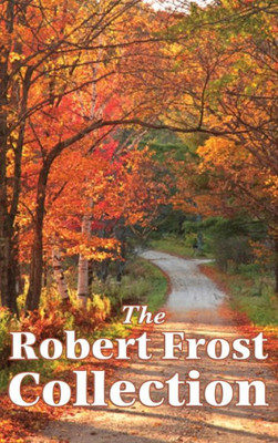 The Robert Frost Collection