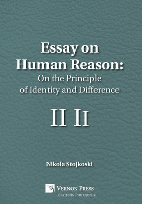 Essay On Human Reason: On The Principle Of Identity And Difference (Philosophy)