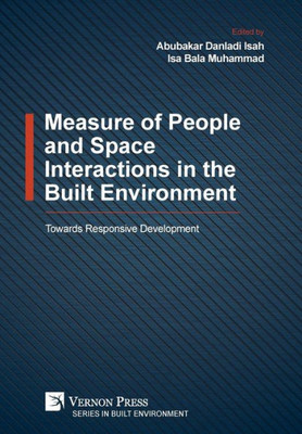 Measure Of People And Space Interactions In The Built Environment: Towards Responsive Development