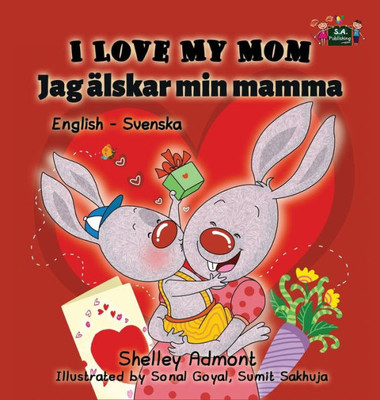 I Love My Mom: English Swedish Bilingual Edition (English Swedish Bilingual Collection) (Swedish Edition)