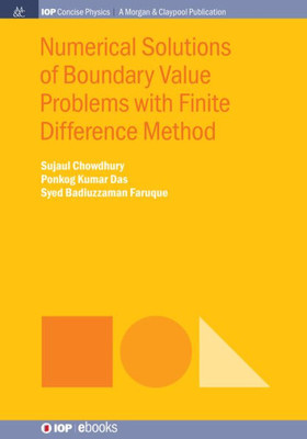Numerical Solutions Of Boundary Value Problems With Finite Difference Method (Iop Concise Physics)