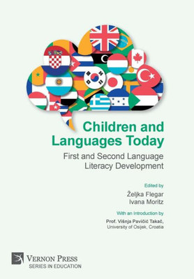 Children And Languages Today: First And Second Language Literacy Development (Education)