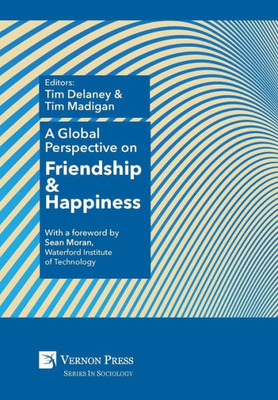 A Global Perspective On Friendship And Happiness (Sociology)