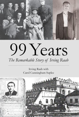 99 Years: The Remarkable Story Of Irving Raab