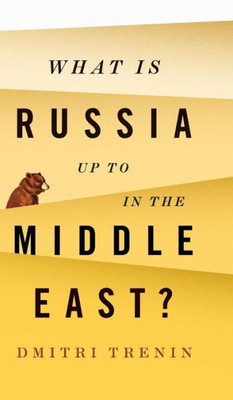 What Is Russia Up To In The Middle East?