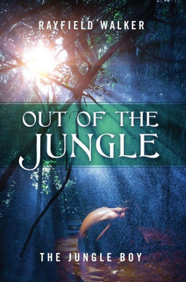 Out Of The Jungle: The Jungle Boy