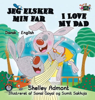 I Love My Dad: Danish English Bilingual Edition (Danish English Bilingual Collection) (Danish Edition)