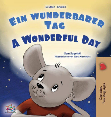 A Wonderful Day (German English Bilingual Book For Kids) (German English Bilingual Collection) (German Edition)