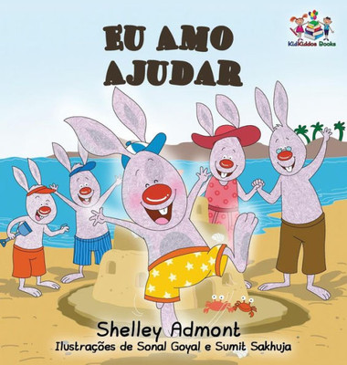 Eu Amo Ajudar: I Love To Help- Brazilian Portuguese Book For Kids (Portuguese Bedtime Collection) (Portuguese Edition)
