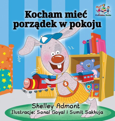 I Love To Keep My Room Clean (Polish Book For Kids): Polish Language Children'S Book (Polish Bedtime Collection) (Polish Edition)