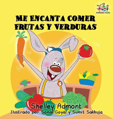 I Love To Eat Fruits And Vegetables (Spanish Language Edition): Spanish Children'S Books, Spanish Book For Kids (Spanish Bedtime Collection) (Spanish Edition)