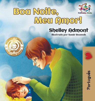 Goodnight, My Love! (Brazilian Portuguese Children'S Book): Portuguese Book For Kids (Portuguese Bedtime Collection) (Portuguese Edition)