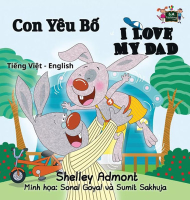 I Love My Dad: Vietnamese English Bilingual Edition (Vietnamese English Bilingual Collection) (Vietnamese Edition)