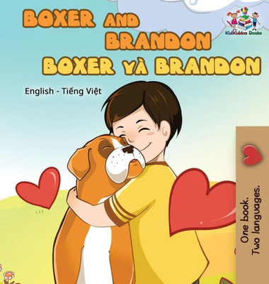 Boxer And Brandon: English Vietnamese (English Vietnamese Bilingual Collection) (Vietnamese Edition)