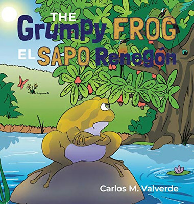 The Grumpy Frog El sapo Renegón - Hardcover