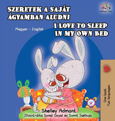 I Love To Sleep In My Own Bed (Hungarian English Bilingual Book) (Hungarian English Bilingual Collection) (Hungarian Edition)