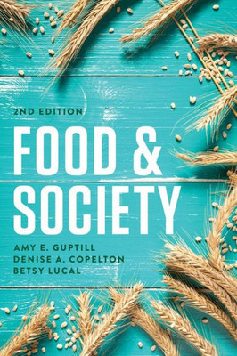 Food And Society: Principles And Paradoxes