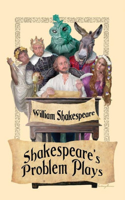 Shakespeare'S Problem Plays