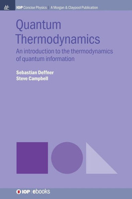 Quantum Thermodynamics: An Introduction To The Thermodynamics Of Quantum Information (Iop Concise Physics)