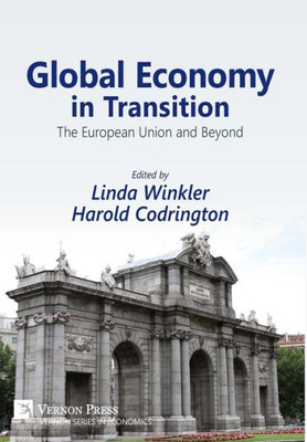 Global Economy In Transition: The European Union And Beyond (Vernon Economics)