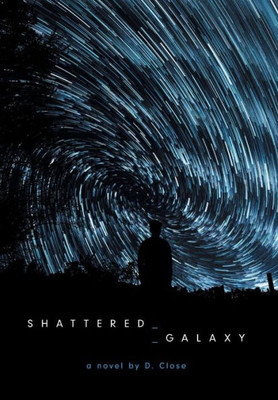 Shattered Galaxy: Book One Of The Shattered Galaxy Series (1)