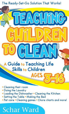 Teaching Children To Clean: The Ready-Set-Go Solution That Works!