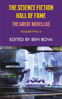 Science Fiction Hall Of Fame Volume Two-A: The Great Novellas