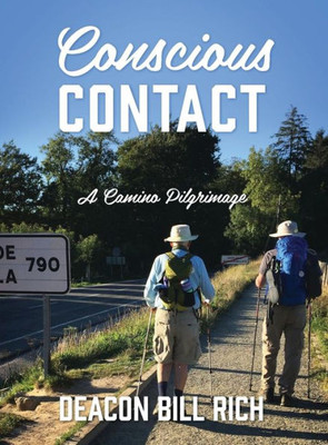 Conscious Contact: A Camino Pilgrimage