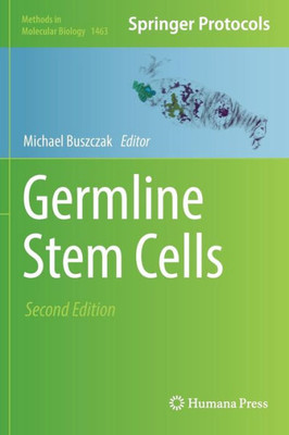 Germline Stem Cells (Methods In Molecular Biology, 1463)