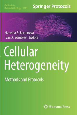 Cellular Heterogeneity: Methods And Protocols (Methods In Molecular Biology, 1745)