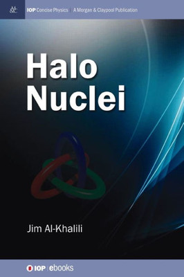 Halo Nuclei (Iop Concise Physics)