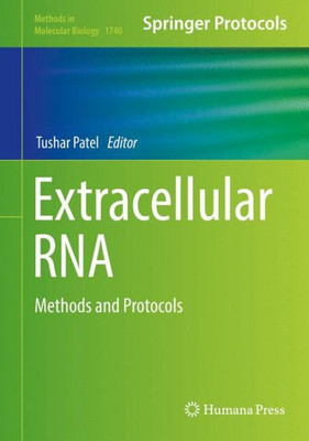 Extracellular Rna: Methods And Protocols (Methods In Molecular Biology, 1740)