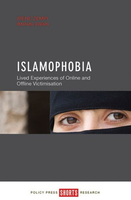 Islamophobia: Lived Experiences Of Online And Offline Victimisation