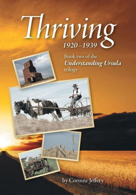 Thriving: 1920-1939 (Understanding Ursula Trilogy) Thriving: 1920-1939 (Understanding Ursula Trilogy)