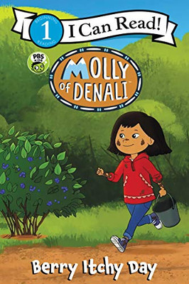 Molly of Denali: Berry Itchy Day (I Can Read Level 1)
