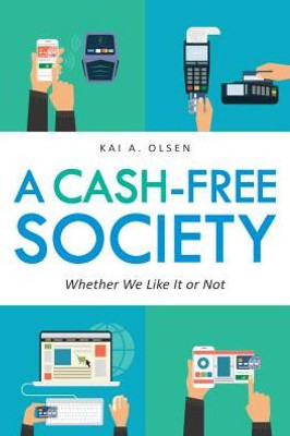 A Cash-Free Society: Whether We Like It Or Not