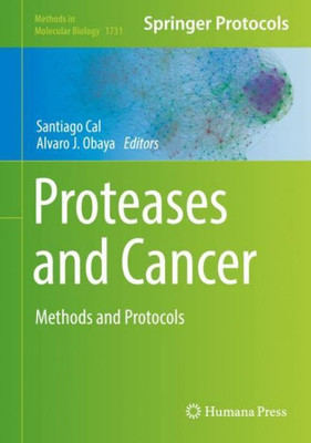 Proteases And Cancer: Methods And Protocols (Methods In Molecular Biology, 1731)